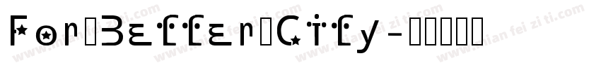 For Better City字体转换